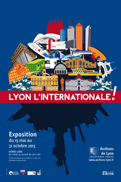 "Lyon l'internationale", affiche de l'exposition des archives de Lyon en 2013.